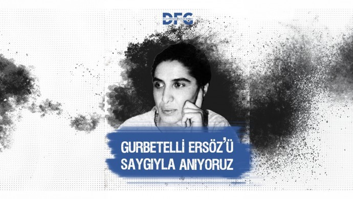 DFG: Gurbetelli’nin mirası yolumuzu aydınlatıyor