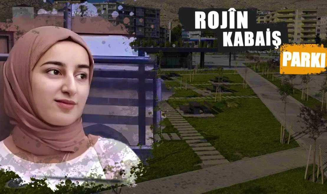 Diyarbakır’da bir parka Rojin Kabaiş ismi verildi