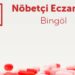 Bingöl Aralık 2025 Nöbetçi Eczane Listesi – Gün Gün Tam Çizelge (Merkez, Genç, Solhan, Karlıova)