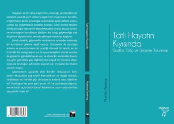 Göçün gündelik hayatı ve dostluk ilişkileri kitaplaştı: 'Tatlı hayatın kıyısında' okurla buluştu