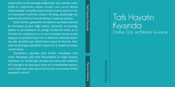 Göçün gündelik hayatı ve dostluk ilişkileri kitaplaştı: 'Tatlı hayatın kıyısında' okurla buluştu